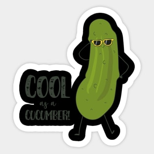 Cool As A Cucumber! Funny Cool Cucumber Sticker